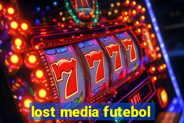 lost media futebol